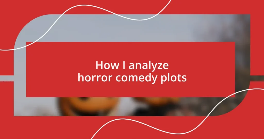 How I analyze horror comedy plots