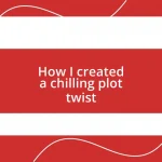 How I created a chilling plot twist