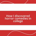 How I discovered horror comedies in college
