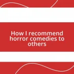 How I recommend horror comedies to others