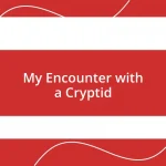My Encounter with a Cryptid