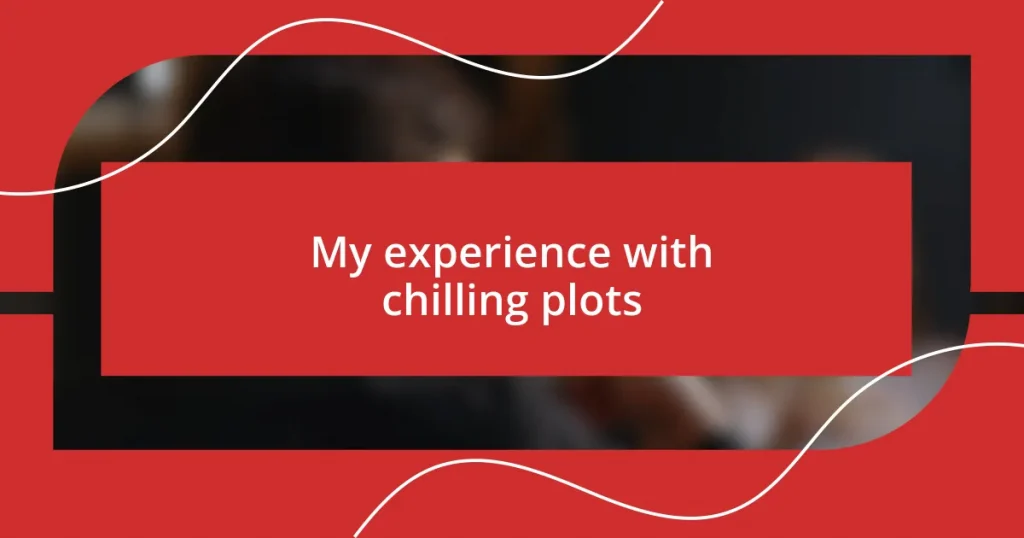 My experience with chilling plots