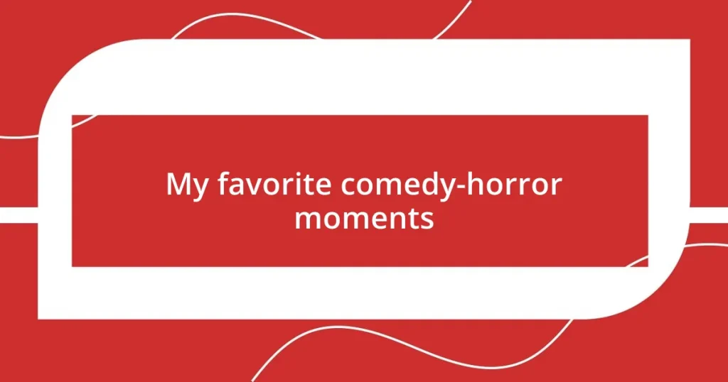 My favorite comedy-horror moments