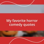 My favorite horror comedy quotes