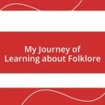 My Journey of Learning about Folklore