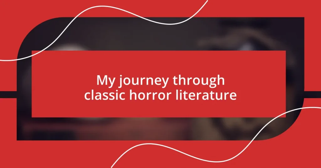 My journey through classic horror literature