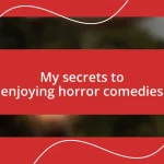 My secrets to enjoying horror comedies