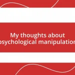 My thoughts about psychological manipulation
