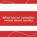 What horror comedies reveal about society