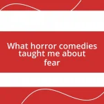 What horror comedies taught me about fear