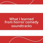 What I learned from horror comedy soundtracks