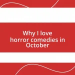 Why I love horror comedies in October